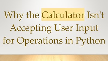 Why the Calculator Isn