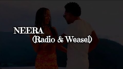 Neera - Radio & Weasel ( Goodlyfe )