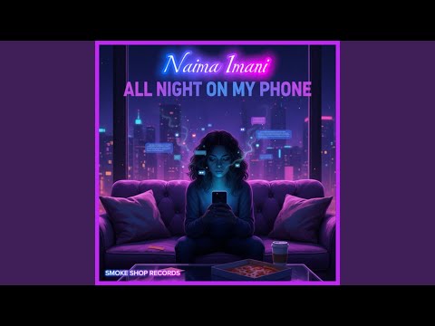 All Night On My Phone