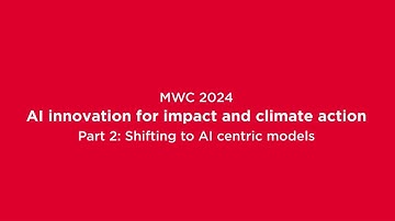 AI innovation for impact and climate action - Part 2 - Shifting to AI centric models