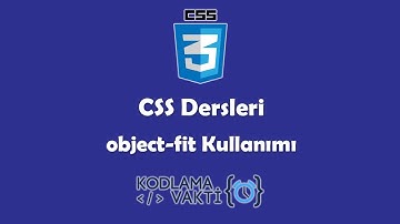CSS Dersleri #44 - object-fit Kullanımı