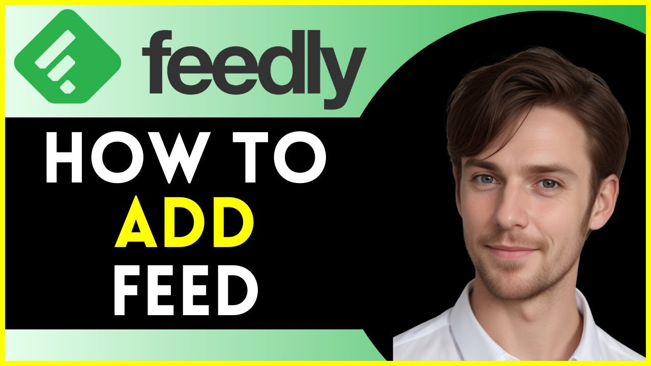 How To Add A Feed on Feedly | Easy Tutorial 2O25 - YouTube