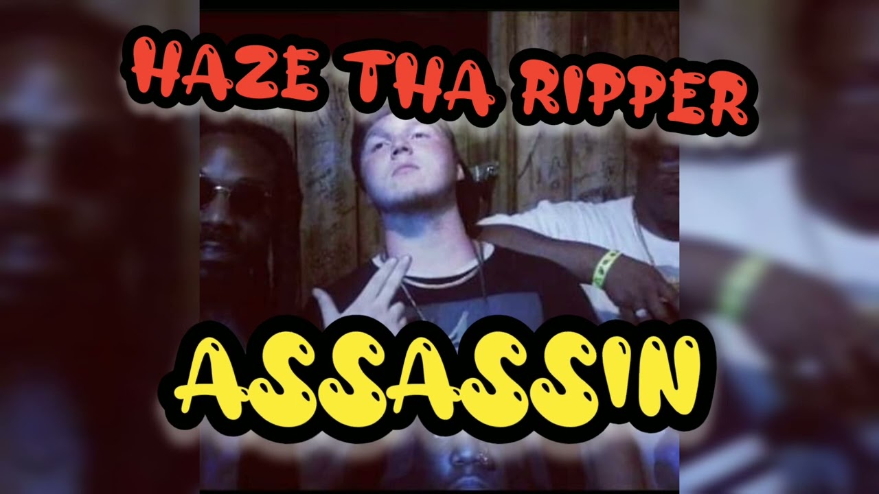 Haze Tha Ripper - "AssAssin"