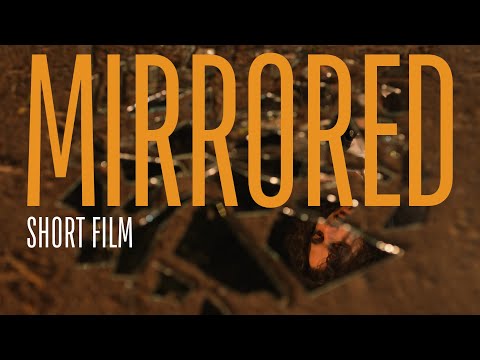 MIRRORED | Short Film (2023)