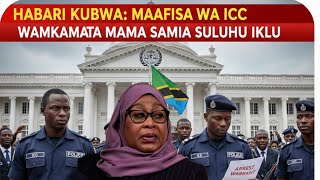 Mama Samia Kukakamatwa Na Kuwasilishwa Icc Na Maafisa Wa Upelelezi Baada Uchunguzi Kukamilika