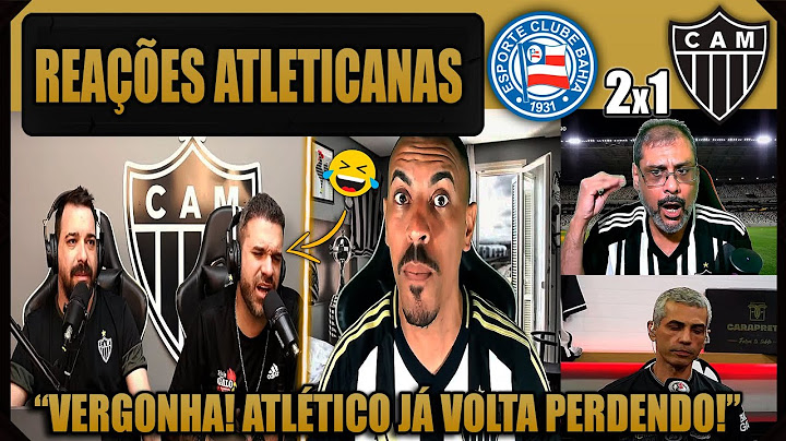 REAÇÕES dos ATLETICANOS - BAHIA 2x1 ATLÉTICO MG - BRASILEIRÃO 2025 - VAMOS RIR DO GALO!