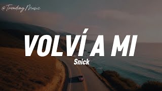 Snick - Volví A Mi Letras