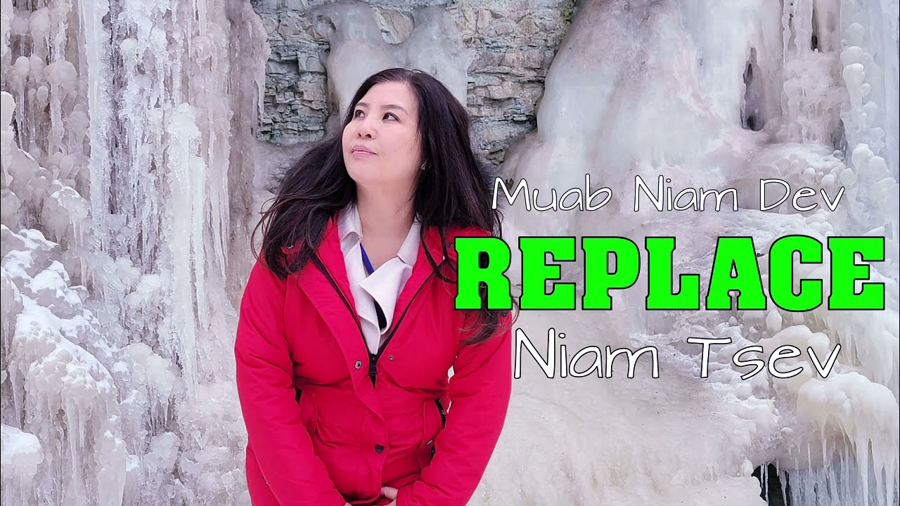 Muab Niam Dev Replace Niam Tsev  03/21/2022