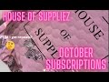 House of Suppliez | October Subscriptions