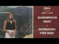 California Wildfire Weather Update: Excessive Heat Warning and Fire Danger