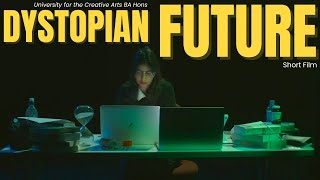 DYSTOPIAN FUTURE | University for the creative arts Cinematography Short Film