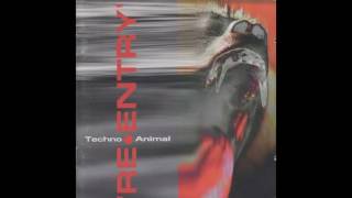Techno Animal - Re-Entry CD1 - 01 Flight Of The Hermaphrodite