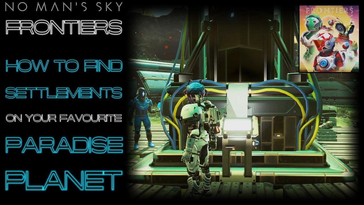 How to Find Settlements in No Man's Sky Frontiers Update YouTube