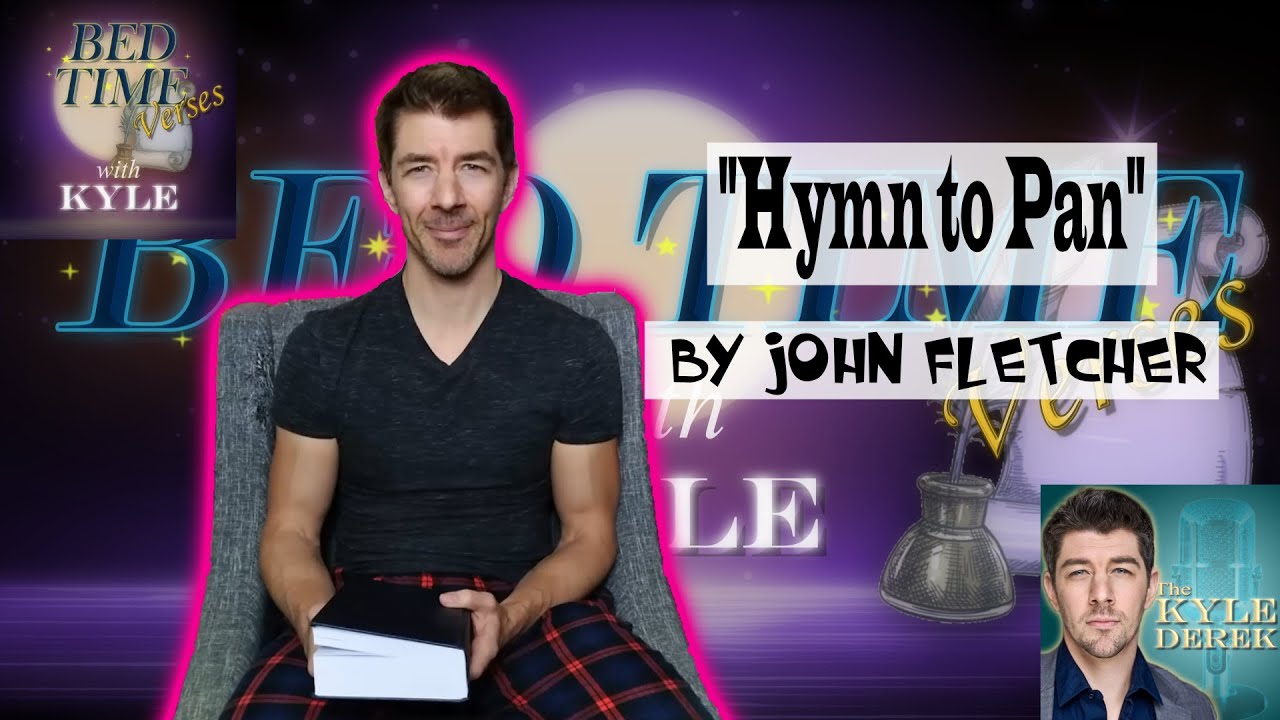bed-time-with-kyle-poet-reads-and-reacts-hymn-to-pan-by-john