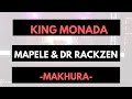 King Monada Ft Mapele Dr Rackzen Makhura King Monada Ft Mapele Dr Rackzen Makhura