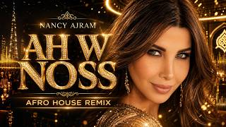 Nancy Ajram - Ah W Noss (Luxury Afro House Remix)