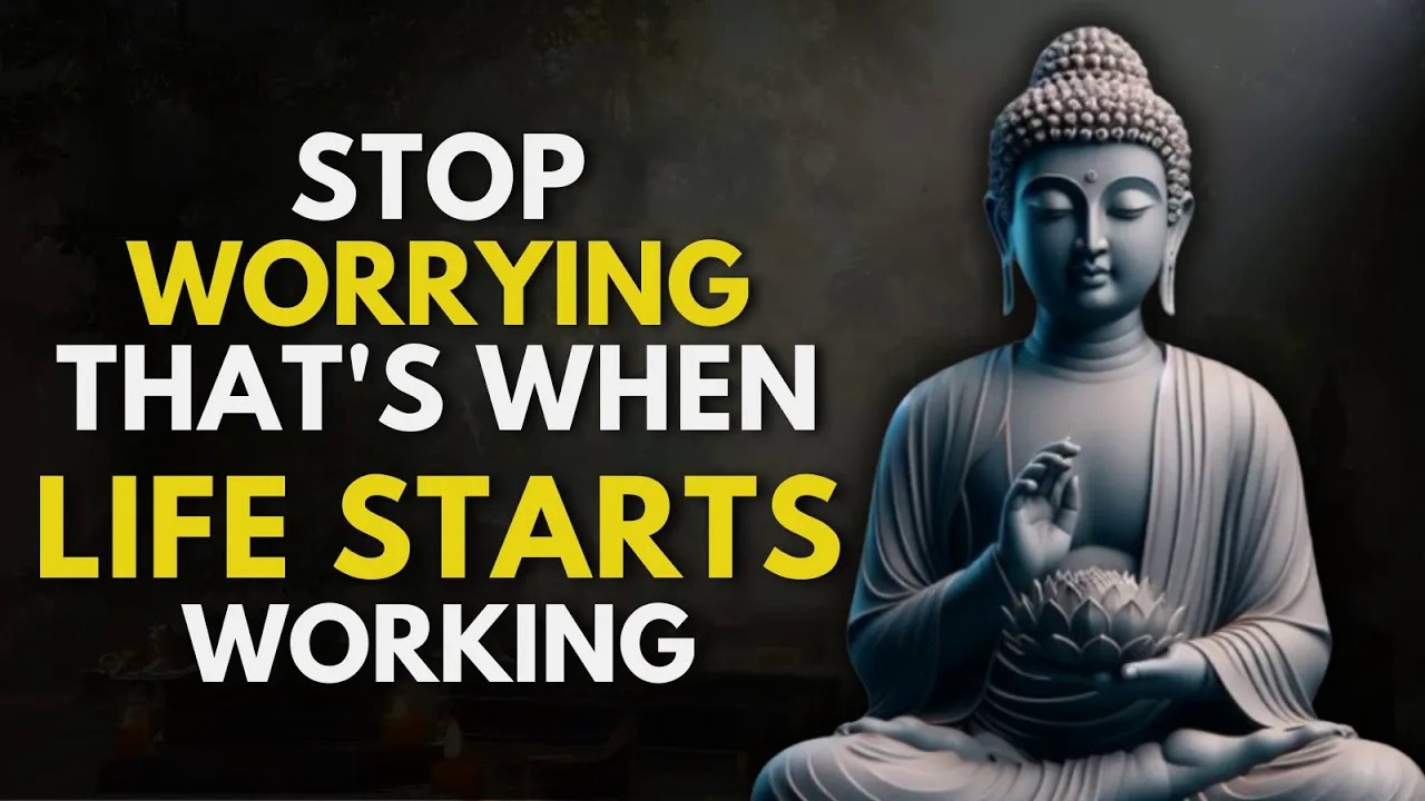 Stop Worrying That’s When Life Finally Starts Flowing  Buddhist Wisdom