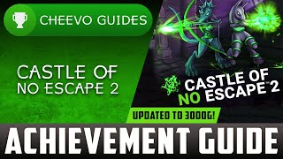 Castle of No Escape 2 - Achievement Guide (Free Update) **UPDATED TO 3000G**