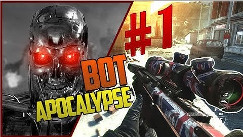 Bot Apocalypse #1 - HOW DO THEY KNOW?! (BO2)