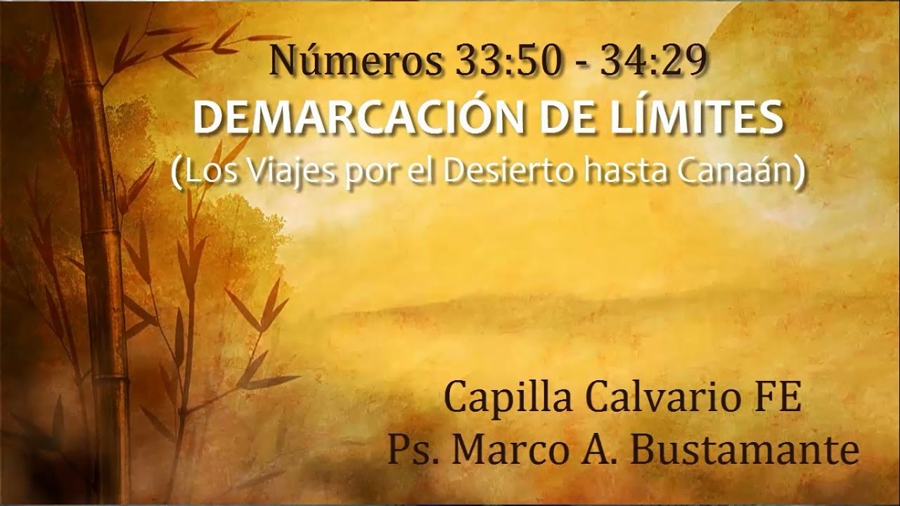 Números 33:50 - 34:29 - DEMARCACIÓN DE LÍMITES