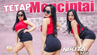 Dj Tetap Mencintai - Nikita Saja (Biarpun kau sakiti biarpun kau lukai aku tetap mencintai) 