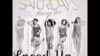 The Saturdays -- Missing You -- Speed Up And Kid Version