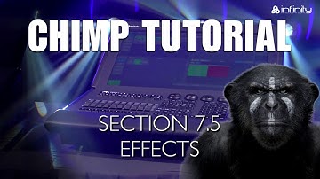 Highlite Academy - Infinity Chimp Tutorial: 7.5. Effects