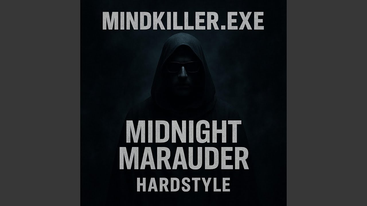 MINDKILLER.EXE – Midnight Marauder (Hardstyle)