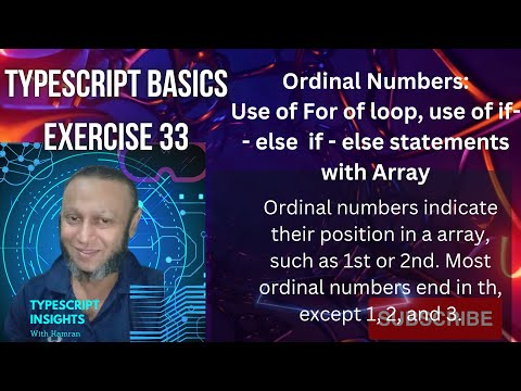 TypeScript basics exercise 33: Ordinal Numbers: Use of For of loop and if- else  if -else statements