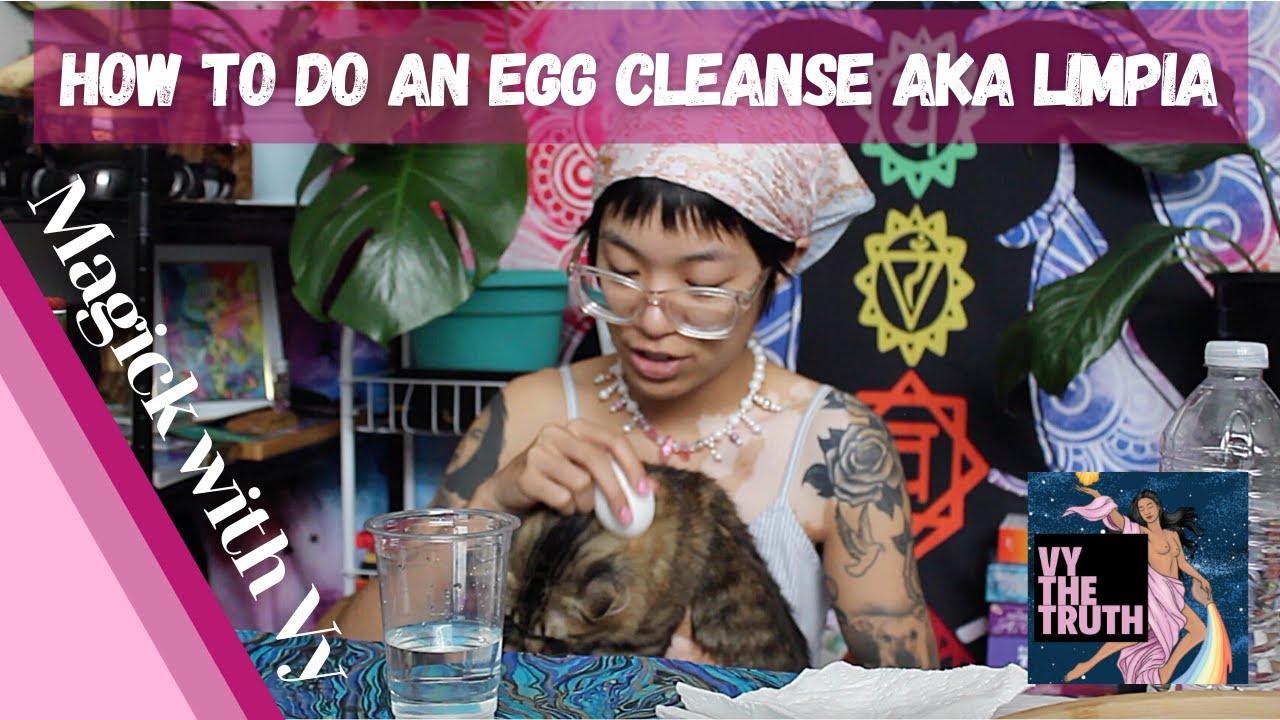How to do an egg cleanse aka Limpia de huevo