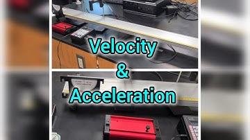 Experiment: Velocity and Acceleration