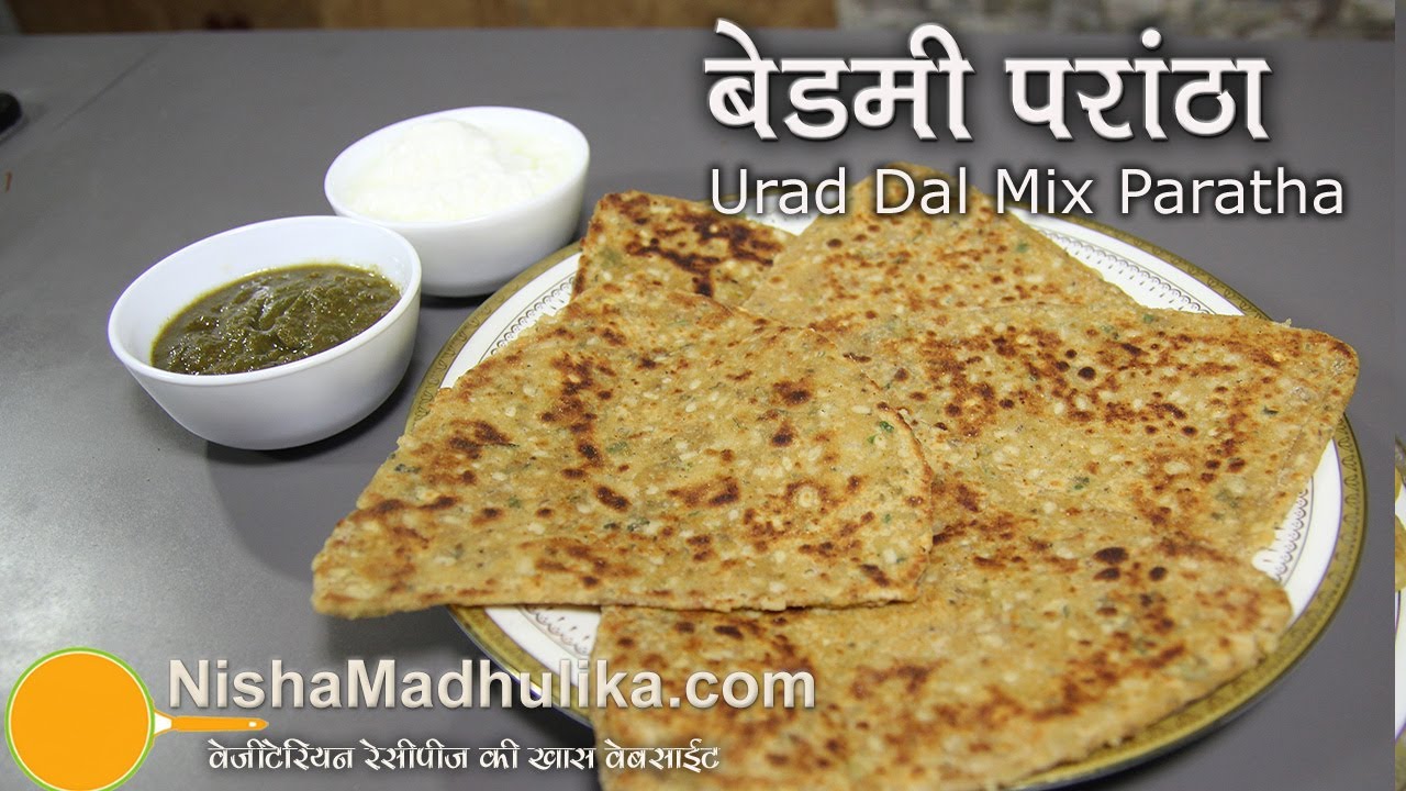 Bedmi Paratha - Urad Dal Mix Paratha