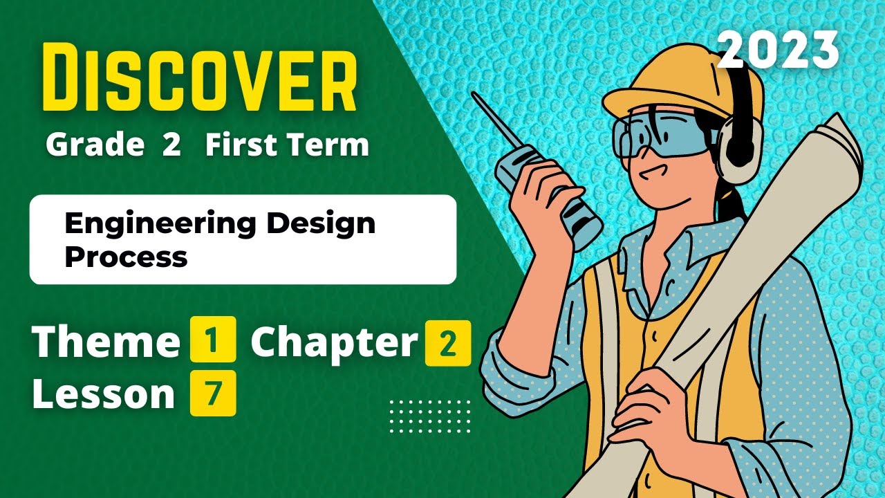 Grade 2 Discover Theme 1 Chapter 2 Lesson 7 Engineering Design Process YouTube