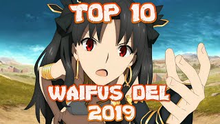 TOP 10 WAIFUS OF 2019