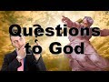 Questions to God