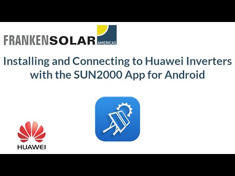 Installing SUN2000 App and Connecting to Inverter