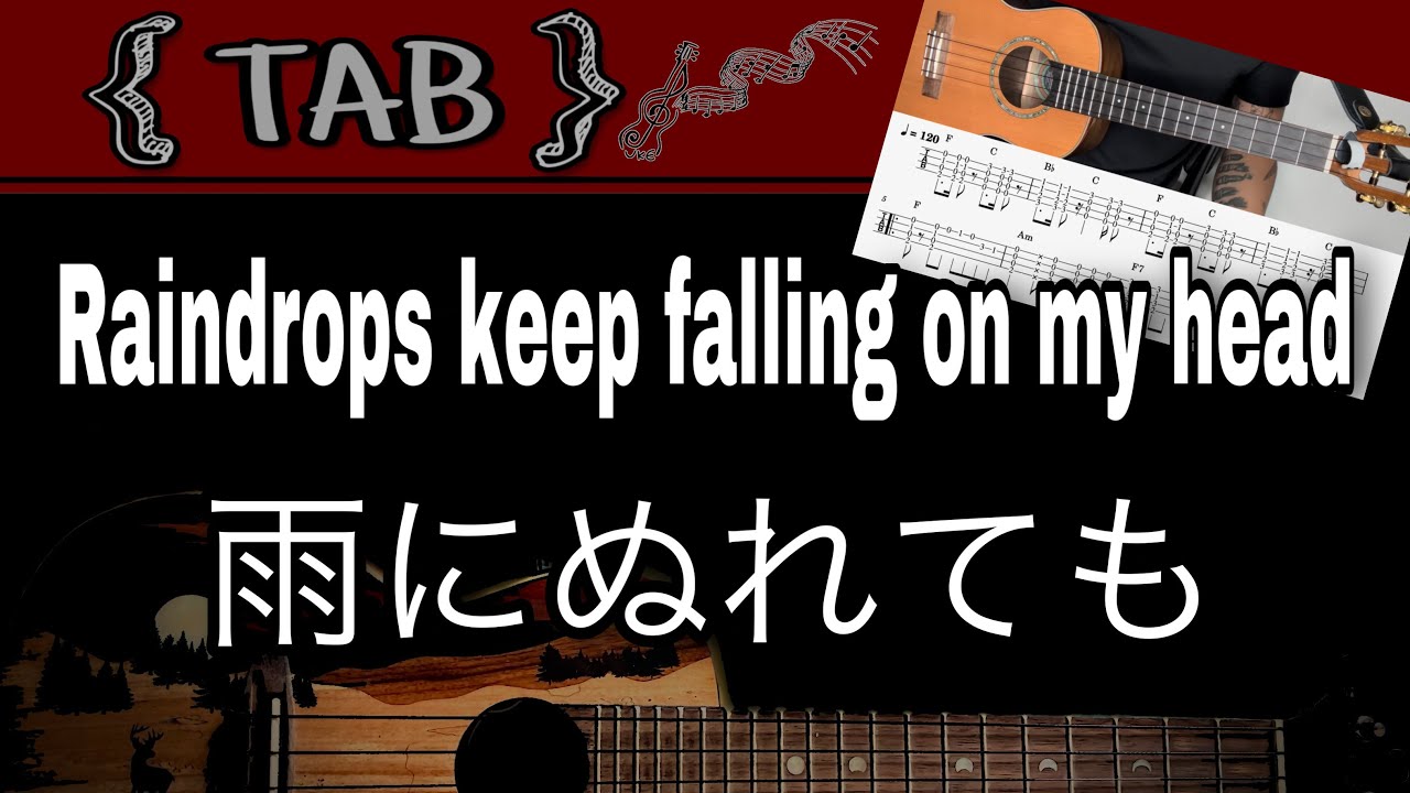 【TAB】Raindrops keep falling on my head / 雨にぬれても/ B.J.Thomas - YouTube