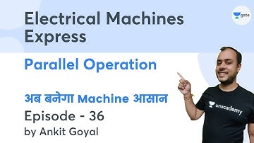 Parallel Operation | EP 36 | Electrical Machines Express | GATE/ESE 2022