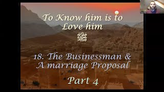 Seerah Session 65 - The Businessman & A Marriage Proposal: Part 4 (Khadijah is interested)