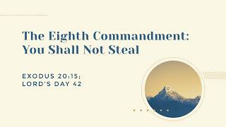 The Eighth Commandment: You Shall Not Steal  - June 31, 2026