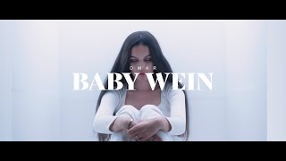 OMAR  - BABY WEIN (prod. by COLLEGE & TAIVO)