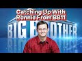 Catching up with Ronnie from Big Brother 11