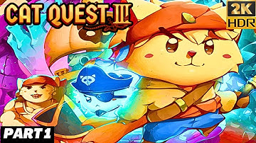 Cat Quest III | PART 1 | 2K HDR