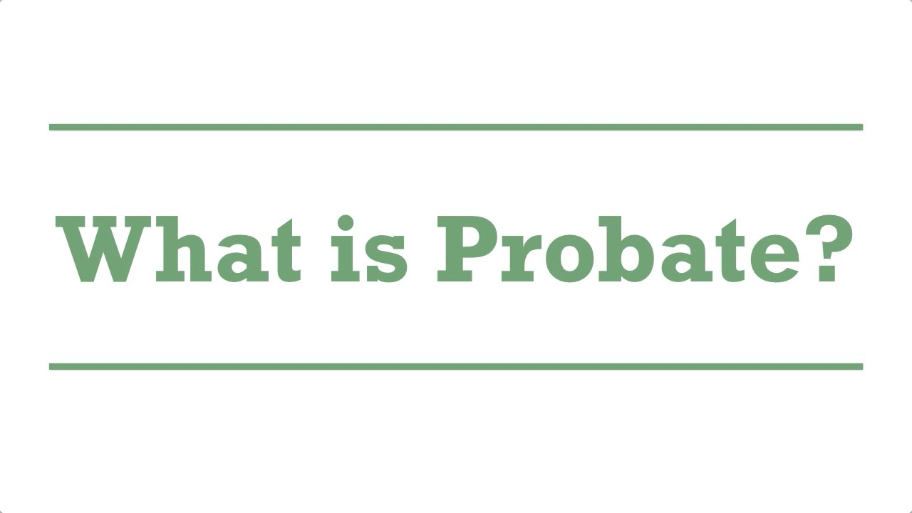 What is Probate?
