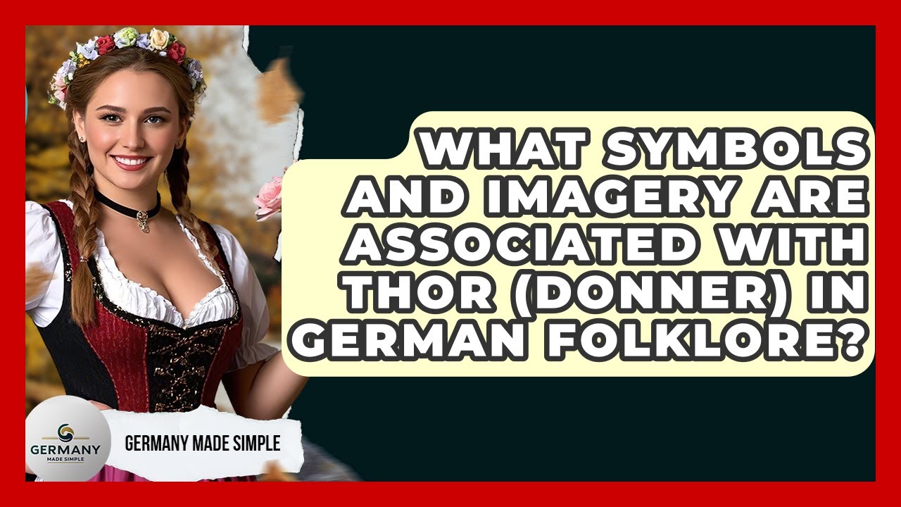 What Symbols And Imagery Are Associated With Thor (Donner) In German Folklore? - Germany Made Simple