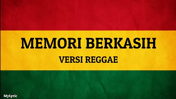 MEMORI BERKASIH - Versi Reggae (Lirik)