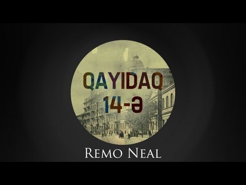 Remo Neal  — Qayıdaq 14-ǝ (Audio)