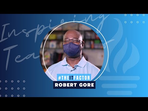 The IT Factor - Inspiring Teachers - Robert Gore