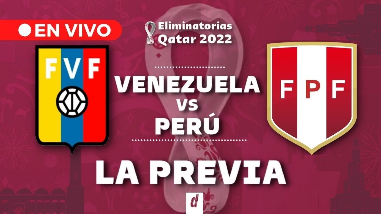 🔴 ENVIVO PREVIA Perú vs. Venezuela Previa, pronóstico, hora y canal