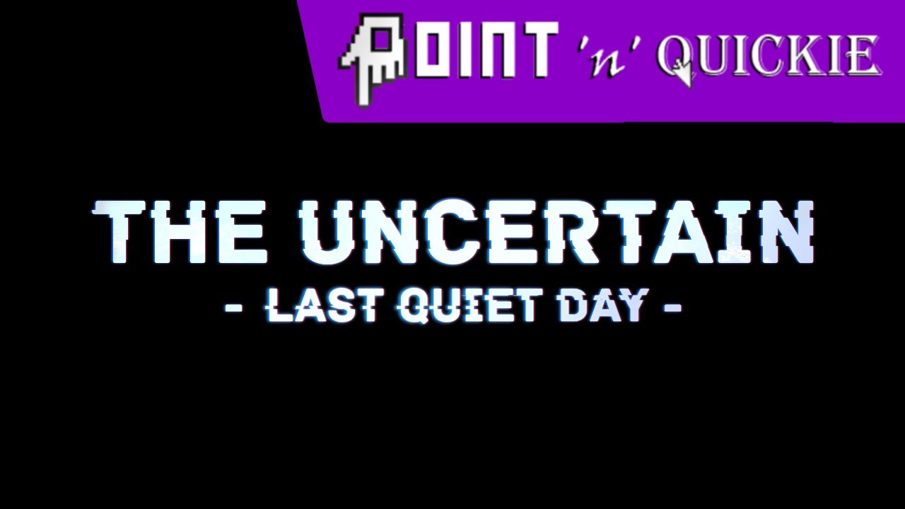 The Uncertain: The Last Quiet Day Gameplay Video